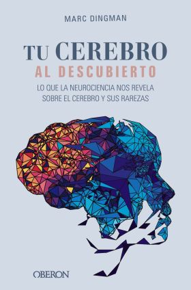 TU CEREBRO AL DESCUBIERTO.