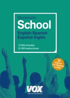 DICCIONARIO SCHOOL ENGLISH-SPANISH / ESPAÑOL-INGLE