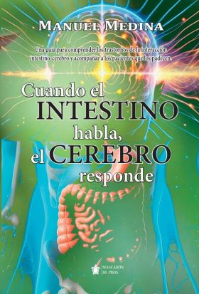 Cuando el intestino habla, el cerebro responde