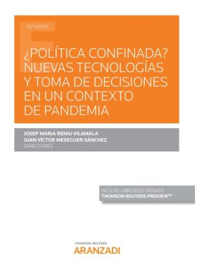 ¿Política confinada? Nuevas tecnologías y toma de decisiones en un contexto de p
