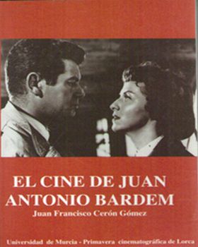 El Cine de Juan Antonio Bardem