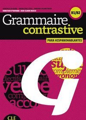 GRAMMMAIRE CONTRASTIVE POUR HISPANOPHONES B1 - B2 