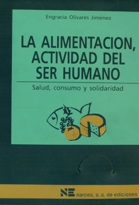 LA ALIMENTACIÓN, ACTIVIDAD DEL SER HUMANO