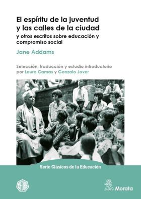 EL ESPIRITU DE LA JUVENTUD Y LAS CALLES DE LA CIUDAD Y OTROS ESCRITOS SOBRE EDUC