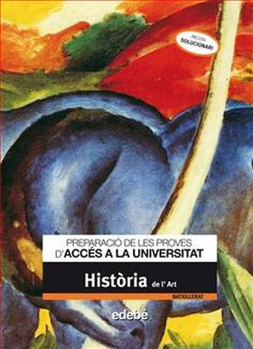 PREPARACIÓ DE LES PROVES DACCÉS A LA UNIVERSITAT HISTÒRIA DE L'ART