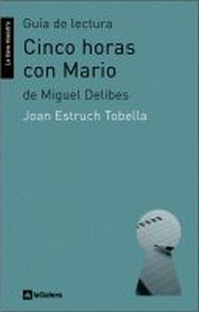 Guía de lectura de 'Cinco horas con Mario'