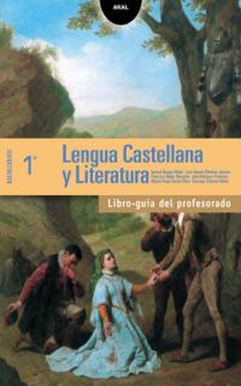 LENGUA CASTELLANA Y LITERATURA 1º BACHILLERATO. LIBRO-GUÍA DEL PROFESORADO