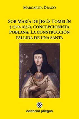 Sor María de Jesús Tomelín (1579-1637), concepcionista poblana: La construcción 