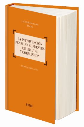 La intervención penal en supuestos de fraude y corrupción