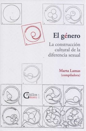 EL GENERO. LA CONSTRUCCION CULTURAL DE LA DIFERENC