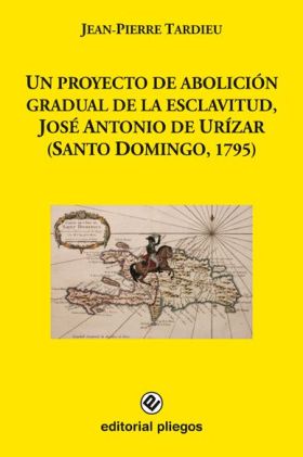 Un proyecto de abolición gradual de la esclavitud, José Antonio de Urízar (Santo