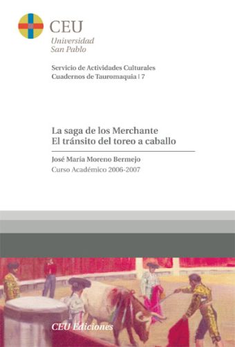 LA SAGA DE LOS MERCHANTE: EL TRÁNSITO DEL TOREO A CABALLO