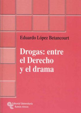 DROGAS: ENTRE EL DERECHO Y EL DRAMA