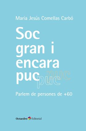 Sóc gran i encara puc