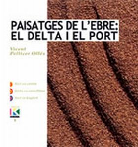 PAISATGES DE L'EBRE: EL DELTA I EL PORT