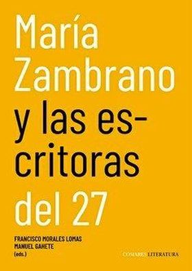 MARIA ZAMBRANO Y LAS ESCRITORAS DEL 27