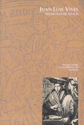 JUAN LUIS VIVES. ANTOLOGÍA DE TEXTOS