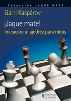 JAQUE MATE! INICIACION AL AJEDREZ PARA NIÑOS