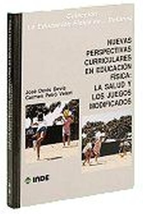Nuevas perspectivas curriculares en Educación Física: la salud y los juegos modi