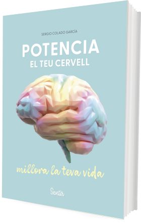 Potencia el teu cervell, millora la teva vida