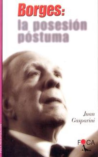 Borges: la posesión póstuma.