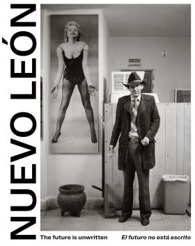 NUEVO LEON: THE FUTURE IS UNWRITTEN / EL FUTURO NO ESTA ESCRITO