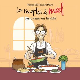 LES RECEPTES DE MICELI PER CUINAR EN FAMILIA