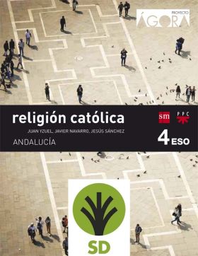 SD Alumno. Religión católica. 4 ESO. Ágora. Andalucía