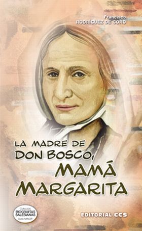 LA MADRE DE DON BOSCO, MAMÁ MARGARITA