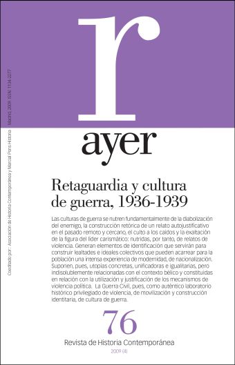 RETAGUARDIA Y CULTURA DE GUERRA, 1936-1939 (Ayer 76)