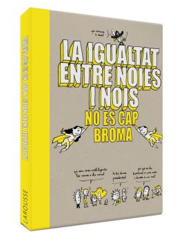 La igualtat entre noies i nois no és cap broma