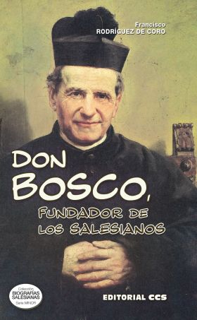 DON BOSCO, FUNDADOR DE LOS SALESIANOS