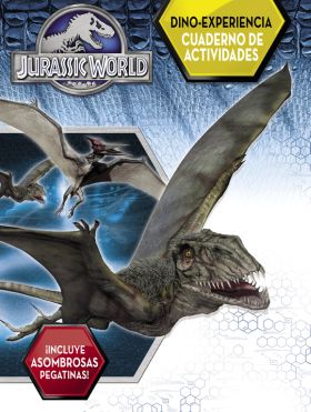 Dino-Experiencia. Cuaderno de actividades (Jurassic World)