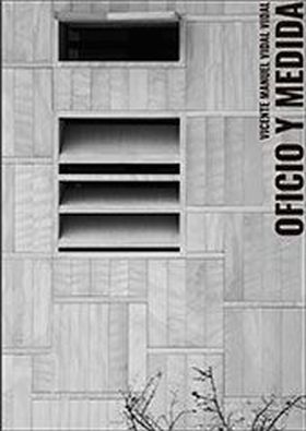 Vicente Manuel Vidal Vidal: oficio y medida