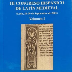 ACTAS III CONGRESO HISPANICO  LATIN MEDIEVAL VOL I