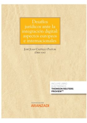 Desafíos jurídicos ante la integración digital: aspectos europeos e internaciona