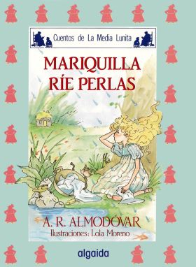 MEDIA LUNITA Nº 9. MARIQUILLA RÍE PERLAS