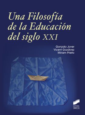 UNA FILOSOFIA DE LA EDUCACION DEL SIGLO XXI
