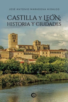 CASTILLA Y LEÓN: HISTORIA Y CIUDADES