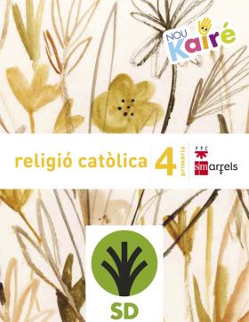 SD ALUMNO. RELIGIÓ CATÒLICA. 4 PRIMÀRIA. NOU KAIRÉ