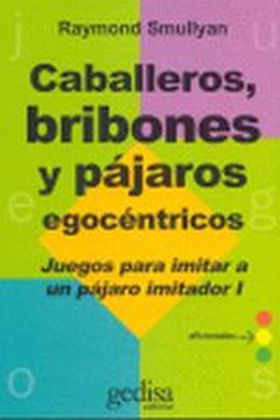 Caballeros, bribones y pájaros egocéntricos
