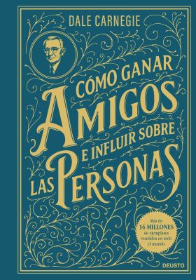 COMO GANAR AMIGOS E INFLUIR SOBRE LAS PERSONAS