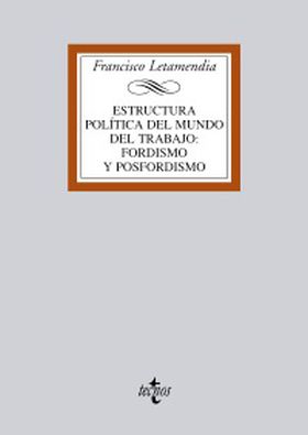 Estructura política del mundo del trabajo:fordismo y posfordismo