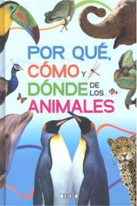 Porqué, cómo y donde de los animaes