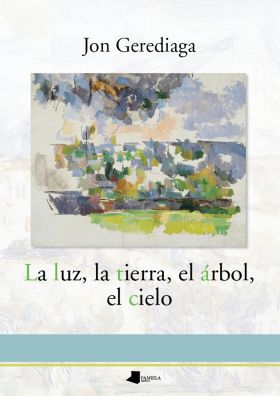 La luz, la tierra, el örbol, el cielo