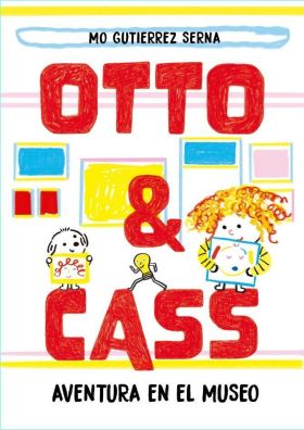 OTTO & CASS: AVENTURA EN EL MUSEO