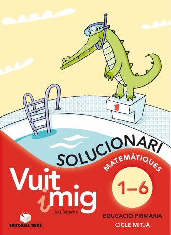 Solucionari. Vuit i mig. Col·lecció de l'1 al 6