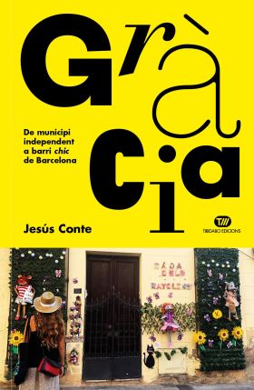 GRACIA.DE MUNICIPI INDEPENDENT A BARRI CHIC DE BCN