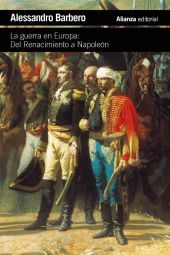GUERRA EN EUROPA: DEL RENACIMIENTO A NAPOLEON, LA