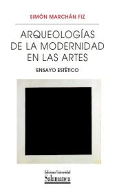 Arqueologías de la modernidad en las artes